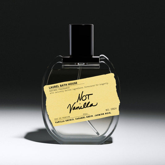 Not Vanilla Eau de Parfum Laurel Bath House Brands, INC